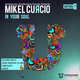 Mikel Curcio In Your Soul