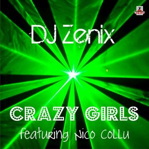 Dj Zenix Feat. Nico Collu - Crazy Girls (Planeta Mix Records) Dj Zenix Feat. Nico Collu - Crazy Girls (Planeta Mix Records)