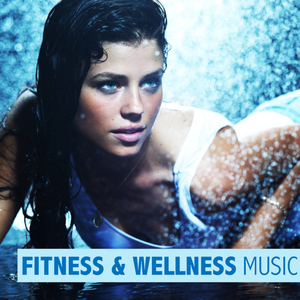 Various Artists - Fitness & Wellness Music (Get In Shape Recordings)