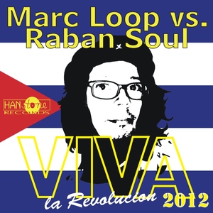 Marc Loop Vs. Raban Soul - Viva 2012 (Hanstone Records)
