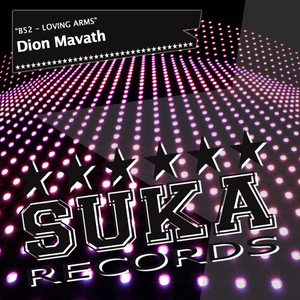 Dion Mavath - B52 - Loving Arms (Suka Records)