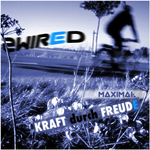 2Wired - Kraft Durch Freude Maximal (bluelectro)