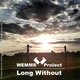 Wemms Project Long Without