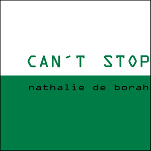 Nathalie De Borah - Cant Stop (Styledriver)