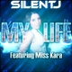 Silent J Feat Miss Kara My Life