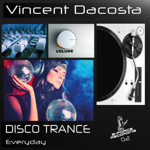 Vincent Dacosta - Disco Trance (E-Force Recording)