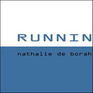 Nathalie De Borah - Runnin (Styledriver)