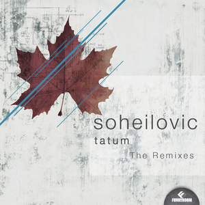 Soheilovic - Tatum The Remixes (Funkyroom Recordings) Soheilovic - Tatum The Remixes (Funkyroom Recordings)
