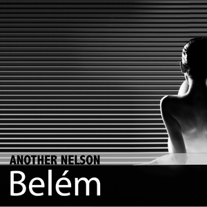 Another Nelson - Bel&eacute;m (Kinky Records)