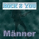 Rock 2 You M&auml;nner