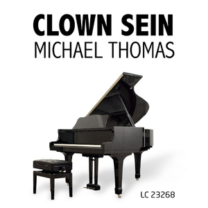Michael Thomas - Clown Sein (Thomas Manzke Musik)