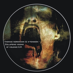 Thomas Nordmann & X-Tension - Collapsing Visions Of Violence Ep (Fatallic Resignation) Thomas Nordmann & X-Tension - Collapsing Visions Of Violence Ep (Fatallic Resignation)