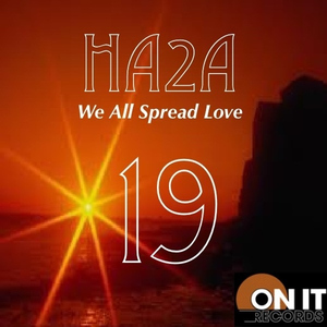 Ha2a - We All Spread Love (On It Records)