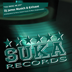 Dj James Munich & B.Vivant - You Bring Me Joy (Suka Records)