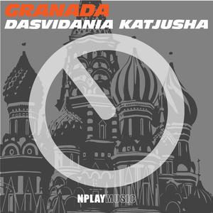 Granada - Dasvidania Katjusha (Nplaymusic)