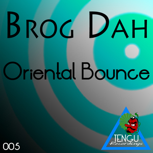 Brog Dah - Oriental Bounce (Tengu Recordings)