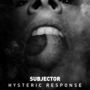 Subjector - Hysteric Response (Shout Records) Subjector - Hysteric Response (Shout Records)