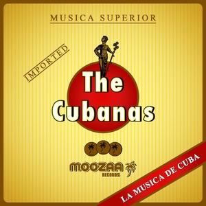 The Cubanas - La Musica De Cuba (Moozaa Records)