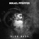 Mikael Pfeiffer Slob Bass Mikael Pfeiffer Slob Bass