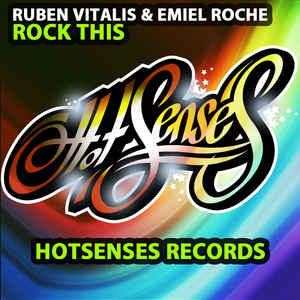 Ruben Vitalis & Emiel Roche - Rock This (HotSenses Records)