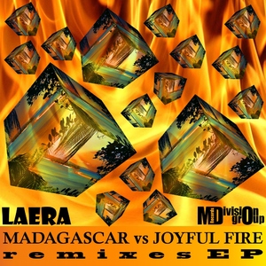 Laera - Madagascar Vs. Joyful Fire Remixes Ep (MDivision Group Records)