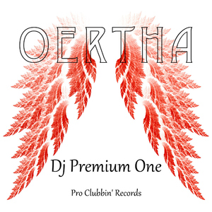 Dj Premium One - Oertha (Pro Clubbin Records)