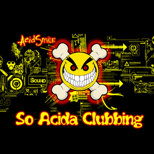 Acidsmile - So Acida Clubbing (Acidsmile Music Mastering)