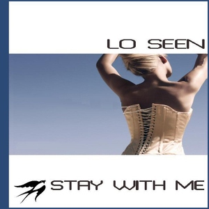 Lo Seen - Stay With Me (One Sound Records) Lo Seen - Stay With Me (One Sound Records)