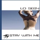 Lo Seen - Stay With Me