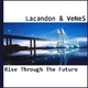Lacandon & Venes Rise Through The Future