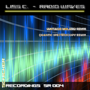 Liss C. - Radio Waves (Schicker Recordings) Liss C. - Radio Waves (Schicker Recordings)