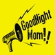 Goodnight Mom The Remixes
