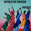 MakabazaMotion In One Dimension