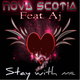 Nova Scotia Ft Aj - Stay With Me