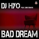 Dj Hyo Bad Dream