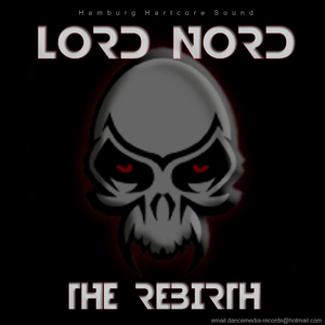 Lord Nord - The Rebirth (Dancemedia Records)