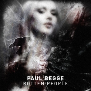 Paul Begge - Rotten People (Shout Records)