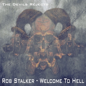 Rob Stalker - Welcome To Hell (The Devils Rejects)