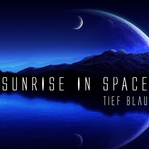 Sunrise In Space - Tief Blau (Synonym Rec.)