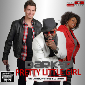 Dark-T Feat. Delliter , Press-Play, Dj Def Jam - Pretty Little Girl (Cashrulez-Entertainment)