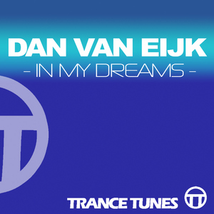 Dan Van Eijk - In My Dreams (Trance Tunes)