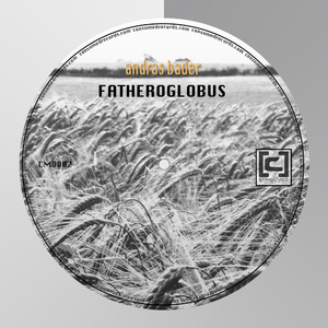 Andras Bader - Fatheroglobus (Consumed Records) Andras Bader - Fatheroglobus (Consumed Records)