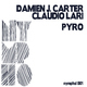 Damien J. Carter & Claudio Lari Pyro