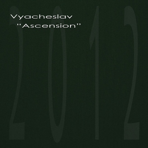 Vyacheslav - Ascension (Fiolent Voice)
