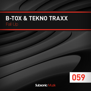 B-Tox & Tekno Traxx - Fall Up (Subsonic Muzik)