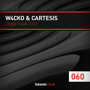 W4cko & Cartesis - Digital Pulse 2012 (Subsonic Muzik) W4cko & Cartesis - Digital Pulse 2012 (Subsonic Muzik)