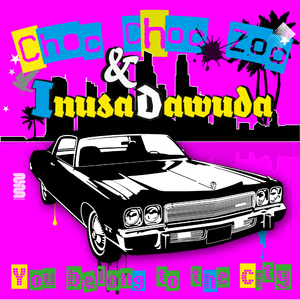 Choc Choc Zoo & Inusa Dawuda - You Belong To The City (Need4Music)