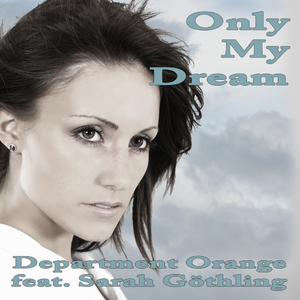Department Orange Feat. Sarah G&ouml;thling - Dream Mixes (Rmd Music)