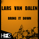 Lars Van Dalen Bring It Down