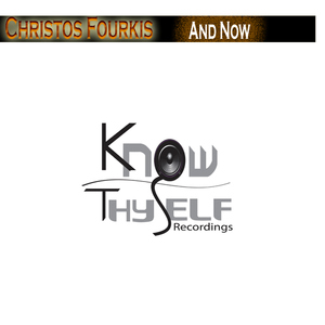 Christos Fourkis - And Now (Know Thyself Recordings)